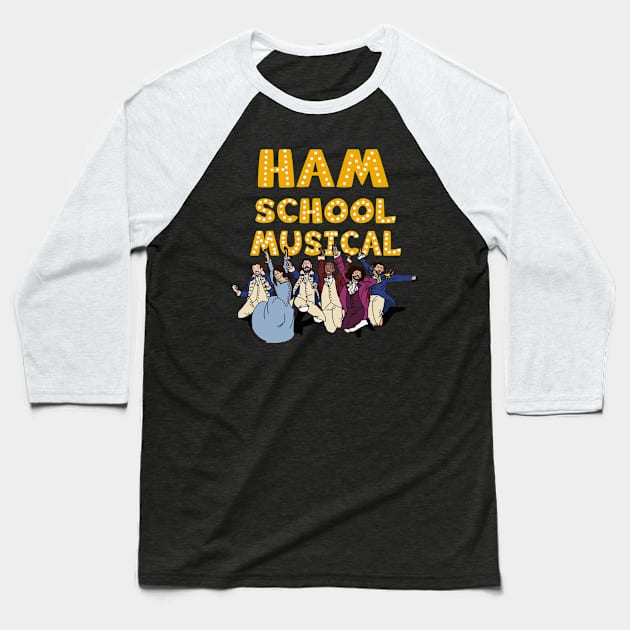 Hamilton School Musical Baseball T-Shirt by nah